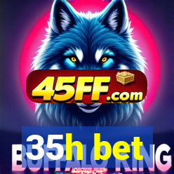 35h bet